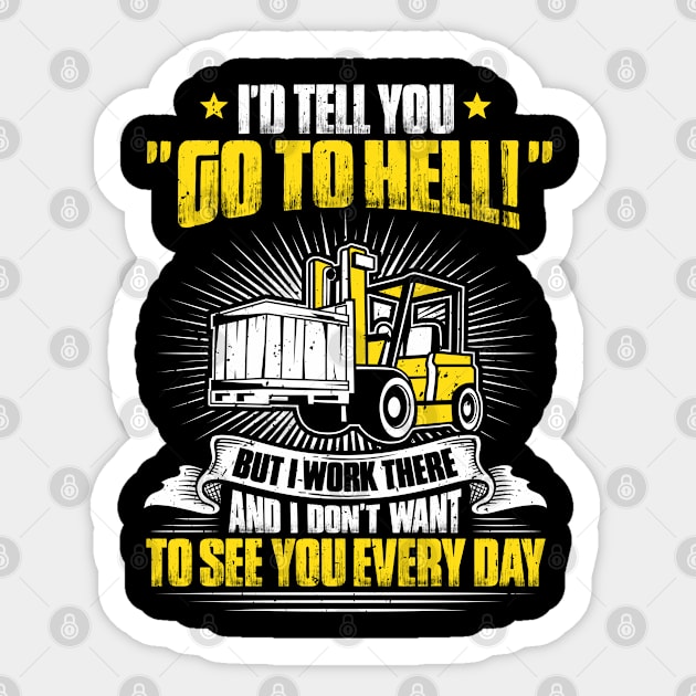 Forklift Driver Forklift Operator Forklift Truck Sticker by Krautshirts